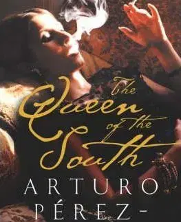 Cudzojazyčná literatúra The Queen of the South - Arturo Pérez-Reverte