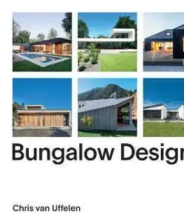 Architektúra Bungalow Design - Chris van Uffelen