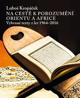 Islam Na cestě k porozumění Orientu a Africe - Luboš Kropáček