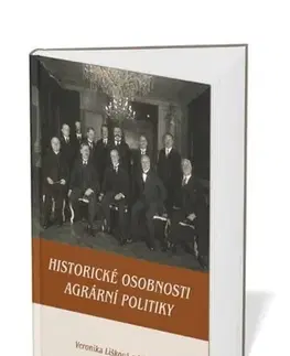 Slovenské a české dejiny Historické osobnosti agrární politiky - Veronika Lišková