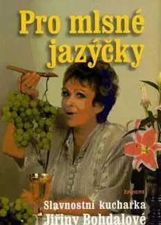 Kuchárky - ostatné Pro mlsné jazýčky - Jiřina Bohdalová
