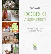 Zdravie, životný štýl - ostatné Dobd ki a szemetest! - Andi Tóth