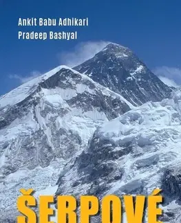 Beletria - ostatné Šerpové - Ankit Babu Adhikari,Pradeep Bashyal,Pavel Dufek