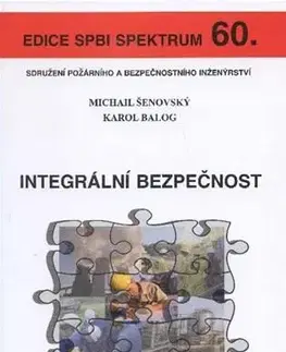 Pre vysoké školy Integrální bezpečnost - Karol Balog,Michail Šenovský