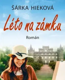 Romantická beletria Léto na zámku - Šárka Hieková