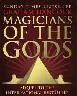 Umenie - ostatné Magicians of the Gods - Graham Hancock