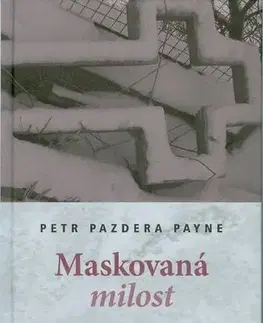 Náboženstvo - ostatné Maskovaná milost - Payne Petr Pazdera