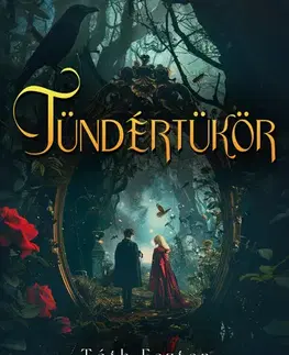 Sci-fi a fantasy Tündértükör - Tóth Eszter Zsófia