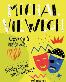 Humor a satira Obyčejná laskavost, Neobyčejná nestoudnost - Michal Viewegh