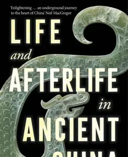 História Life and Afterlife in Ancient China - Jessica Rawson
