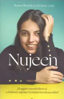 Fejtóny, rozhovory, reportáže Nujeen - Hogyan menekültem el a háború sújtotta Szíriából kerekesszékkel - Mustafa Nujeen