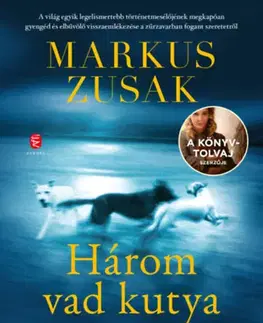 Svetová beletria Három vad kutya és az igazság - Markus Zusak