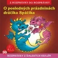 Rozprávky Vydavateľstvo A.L.I. O posledných prázdninách dráčika Spáčika