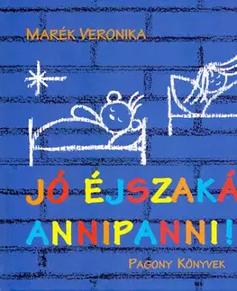 Rozprávky Jó éjszakát, Annipanni! - Veronika Marék