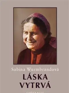 Svetové dejiny, dejiny štátov Láska vytrvá - Sabina Wurmbrandová