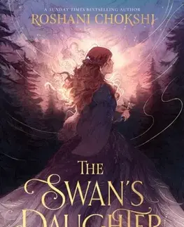 Young adults The Swan's Daughter - Roshani Chokshi