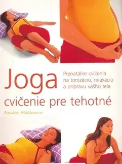 Tehotenstvo a pôrod Joga cvičenie pre tehotné - Rosalind Widdowson