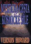 Náboženstvo - ostatné Mystická cesta ke kosmické síle