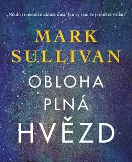 Skutočné príbehy Obloha plná hvězd - Mark Sullivan,Petr Jiříček