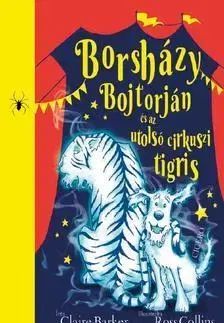 Dobrodružstvo, napätie, western Borsházy Bojtorján és az utolsó cirkuszi tigris - Claire Barker
