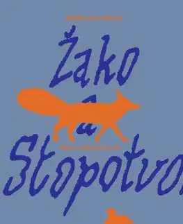 Dobrodružstvo, napätie, western Žako a Stopotvorná - Alžběta Dvořáková