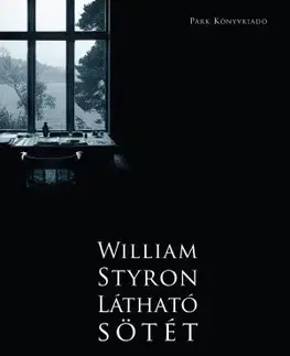 Svetová beletria Látható sötét - William Styron