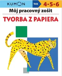 Nalepovačky, vystrihovačky, skladačky Môj pracovný zošit - Tvorba z papiera - Kolektív autorov