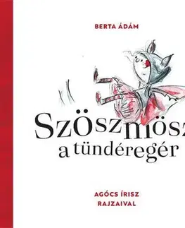 Rozprávky Szöszmösz, a tündéregér - Berta Ádám