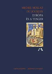 Odborná a náučná literatúra - ostatné Európa és a tenger - Michel Mollat du Jourdin