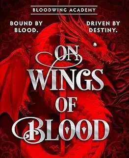 Sci-fi a fantasy On Wings Of Blood - Bloodwing Academy 1 - Briar Boleyn