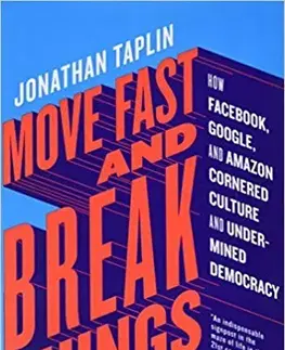 Cudzojazyčná literatúra Move Fast and Break Things - Jonathan Taplin