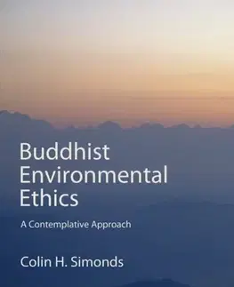 Filozofia Buddhist Environmental Ethics - Colin H. Simonds
