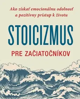 Rozvoj osobnosti Stoicizmus pre začiatočníkov - Matthew Van Natta