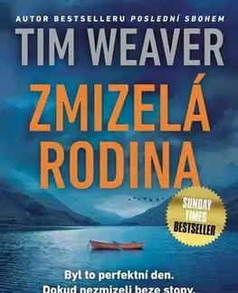 Detektívky, trilery, horory Zmizelá rodina - Tim Weaver,Alžběta Lexová