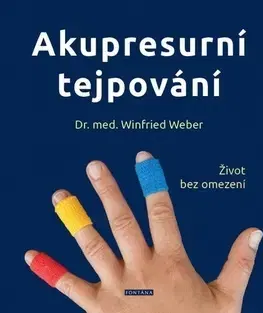 Alternatívna medicína - ostatné Akupresurní tejpování - Winfried Weber