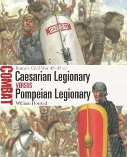 História Caesarian Legionary vs Pompeian Legionary - William Horsted