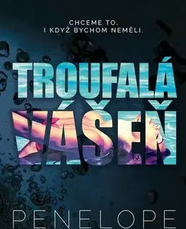 Erotická beletria Troufalá vášeň - Penelope Douglasová