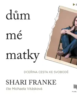 Biografie - ostatné Publixing a Tatran Dům mé matky