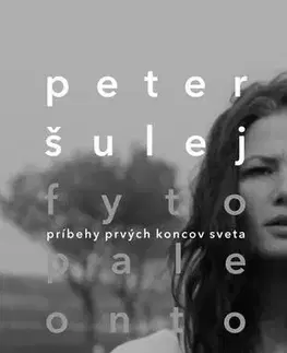 Romantická beletria Fytopaleontológia - Peter Šulej