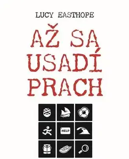 Fejtóny, rozhovory, reportáže Až sa usadí prach - Lucy Easthope