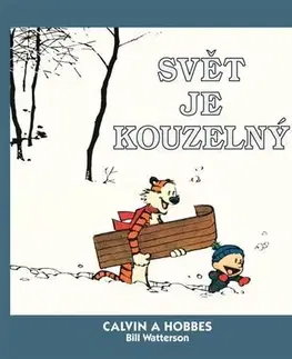 Rozprávky Calvin a Hobbes: Svět je kouzelný - Bill Watterson