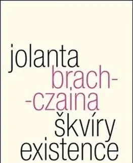 Filozofia Škvíry existence - Jolanta Brach-Czaina