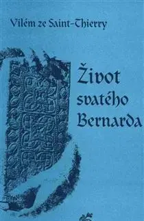 Náboženstvo Život svatého Bernarda - Vilém ze Saint-Thierry