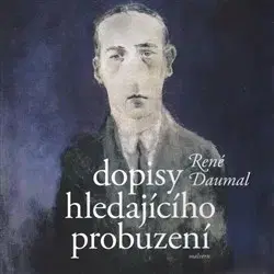 Poézia - antológie Dopisy hledajícího probuzení - René Daumal