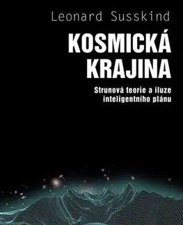 Astronómia, vesmír, fyzika Kosmická krajina - Leonard Susskind