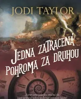 Sci-fi a fantasy Jedna zatracená pohroma za druhou - Jodi Taylor,Roman Lipčík