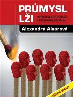 Politológia Průmysl lži, 4., rozšířené vydání - Alexandra Alvarová
