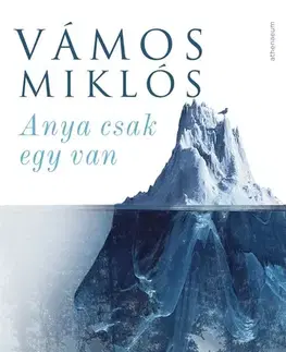Svetová beletria Anya csak egy van - Miklós Vámos