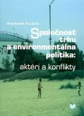 Ekológia, meteorológia, klimatológia Spoločnosť trhu a enviromentálna politika - Richard Filčák