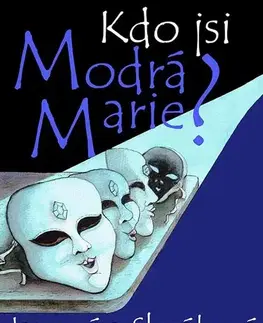 Romantická beletria Kdo jsi, Modrá Marie? - Jaromíra Slezáková